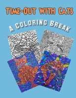 TIME-OUT WITH CATS A Coloring Break 1999524012 Book Cover