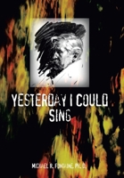 Yesterday I Could Sing 1403382212 Book Cover