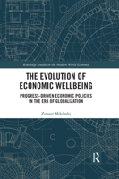 The Evolution of Economic Wellbeing: Progress-Driven Economic Policies in the Era of Globalization 036766299X Book Cover