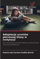 Adaptacja uczniów pierwszej klasy w instytucji (Polish Edition) 6209921396 Book Cover