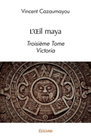 L'Œil maya (French Edition) 2414581387 Book Cover