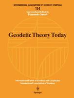 Geodetic Theory Today: Third Hotine-Marussi Symposium on Mathematical Geodesy, L'Aquila, Italy, May 30-June 3, 1994 (International Association of Geodesy Symposia) 3540594213 Book Cover