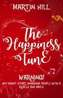 The  Happiness Tune: When You Think You’ve Played Every Song, Remember This: There’s Another 1983159360 Book Cover