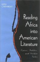Reading Africa into American Literature: Epics, Fables, and Gothic Tales 0813190894 Book Cover