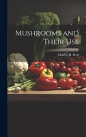 Mushrooms and Their Use 1014255406 Book Cover