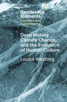 Deep History, Climate Change, and the Evolution of Human Culture 1009257331 Book Cover