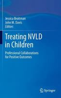 Treating NVLD in Children: Professional Collaborations for Positive Outcomes 1489987762 Book Cover