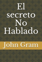 El secreto No Hablado 1712638297 Book Cover