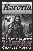 The Raven's Feast: Wulfric the Wanderer B09MYSPSY6 Book Cover