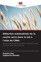 Détection automatisée de la rouille noire dans le blé à l'aide de CNNs (French Edition) 6208492335 Book Cover