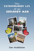 The Extraordinary Life of an Ordinary Man 1398415219 Book Cover