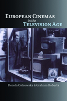 European Cinemas in the Television Age 0748623094 Book Cover