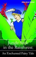 Jungle Seek in the Rainforest: An Enchanted Fairy Tale 1932077901 Book Cover