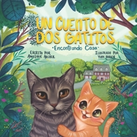 Un Cuento de Dos Gatitos: Encontrando Casa B08VBH5TKF Book Cover
