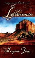 The Lighthorseman (The Lighthorseman series) 1932815457 Book Cover