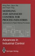 Modeling and Advanced Control for Process Industries: Applications to Paper Making Processes (Advances in Industrial Control) 1447120965 Book Cover