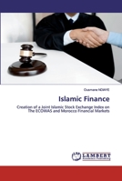 Islamic Finance: Creation of a Joint Islamic Stock Exchange Index on The ECOWAS and Morocco Financial Markets 6139445000 Book Cover