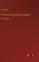 Eri Isää; Kuvaus Maalaistytön Elämästä: suuraakkosin 3388053685 Book Cover