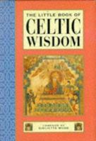 The Little Book of Celtic Wisdom (The "Little Books" Series) 1862040494 Book Cover