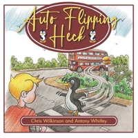Auto Flipping Heck (Ben's adventure series) 1068522305 Book Cover