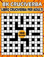 BK Cruciverba adulti: Libro cruciverba per adulti - enigmistica per adulti con soluzioni B09242ZR21 Book Cover