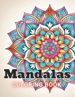 Mandalas for Beginners Coloring Book: 100+ Amazing Coloring Pages for All Ages B0CPR1KG5R Book Cover