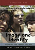 Image and Identity: Becoming the Person You Are (It Happened to Me) 0810849097 Book Cover
