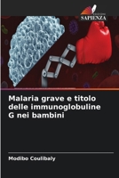 Malaria grave e titolo delle immunoglobuline G nei bambini (Italian Edition) 6630391950 Book Cover