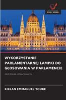 Wykorzystanie Parlamentarnej Lampki Do Glosowania W Parlamencie (Polish Edition) 6208968402 Book Cover
