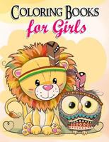 Coloring Books For Girls: Gorgeous Coloring Book for Girls: The Really Best Relaxing Colouring Book For Girls 2017 (Cute, Animal, Penguin, Panda, Dog, ... Kids Coloring Books Ages 2-4, 4-8, 9-12) 1979922926 Book Cover
