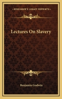 Lectures on slavery 111665220X Book Cover