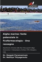 Alghe marine: fonte potenziale in ficofarmacologia - Una rassegna (Italian Edition) 6207028767 Book Cover