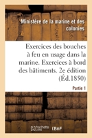 Exercices des bouches à feu en usage dans la marine. Partie 1 2329358822 Book Cover