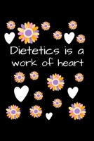 Dietetics Is A Work Of Heart: Cute Themed Blank Lined Journal For Dietitian 1661549276 Book Cover