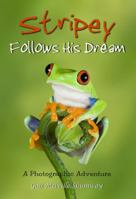 Stripey Follows His Dream 0982461178 Book Cover