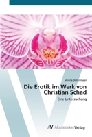 Die Erotik im Werk von Christian Schad: Eine Untersuchung 3639417585 Book Cover