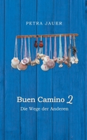 Buen Camino 2: Die Wege der Anderen (German Edition) 3839121965 Book Cover