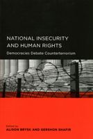 National Insecurity and Human Rights: Democracies Debate Counterterrorism (Global, Area, & International Archive) 0520098609 Book Cover
