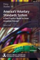 America's Voluntary Standards System: A 'Best Practice' Model for Asian Innovation Policies? 0866382399 Book Cover