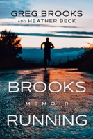 Brooks Running: Memoir 1637460708 Book Cover