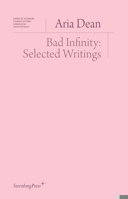 Bad Infinity: Selected Writings 3956796470 Book Cover