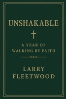 Unshakable: A Year of Walking by Faith B0F8WYJT7F Book Cover