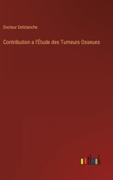 Contribution a l'Étude des Tumeurs Osseues 3368201786 Book Cover