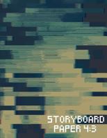 Storyboard Paper: 4:3 (Large Print) - Academy Standard NTSC Television, The Industry Standard for Storyboard Sketchbooks (1:1.33) - 3 Panal withs Narration Lines - Vol.2: Storyboard Paper 1974613992 Book Cover