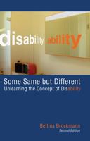 Some Same but Different: Unlearning the Concept of Disability 146522680X Book Cover