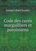 Code Des Cures Marguilliers Et Paroissiens 1168439493 Book Cover