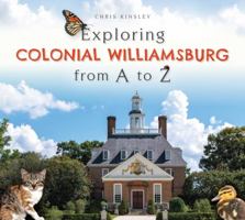 Exploring Colonial Williamsburg from A to Z 1467137618 Book Cover