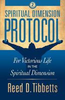 Spiritual Dimension Protocol: For Victorious Life in the Spiritual Dimension 1943361223 Book Cover