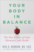 Your Body in Balance: The New Science of Food, Hormones, and Health 1538747421 Book Cover