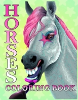 Horses Coloring Book: Fantastic Dinosaur Coloring Book for Boys, Girls, Toddlers, Preschoolers, Kids 3-8, 6-8 (Horses Book) 1674016301 Book Cover